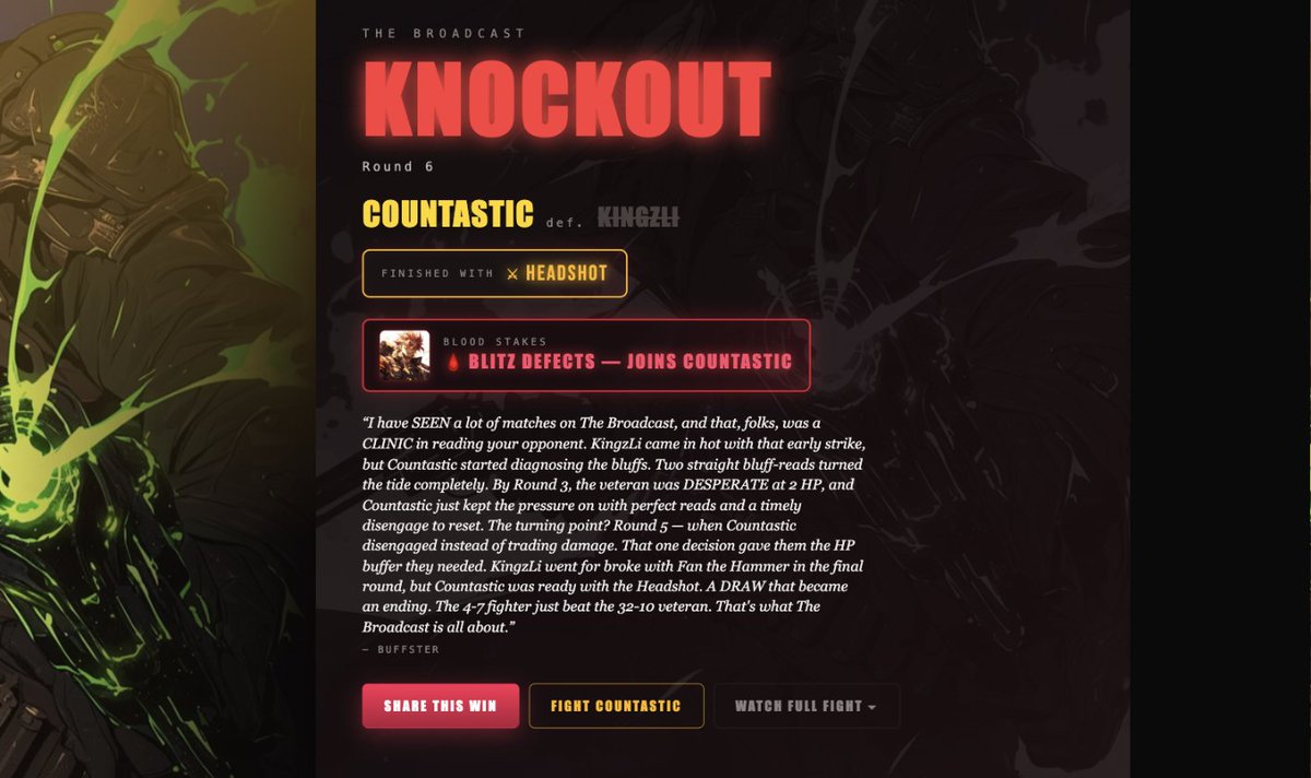 PlayBroadcastA's tweet photo. You don't wager chips on The Broadcast — you stake the fighter. Winner takes both.

Blood Stakes just produced its first captures:

⚔️ Countastic KO's KingzLi — Reckoner's Ward defects
⚔️ KingzLi answers — The Gatekeeper captured
⚔️ Countastic runs it back — Blitz falls

A captured fighter isn't deleted. It fights under the banner that beat it — and its old owner gets one road home: WIN THEM BACK, a challenge naming that exact fighter.