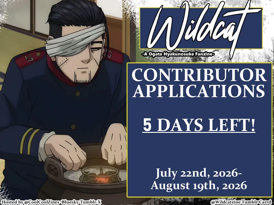 CoolCoolZines's tweet photo. ⋆⁺₊❅WILDCAT-CONTRIBUTOR APPLICATIONS CLOSE IN 5 DAYS⋆⁺₊❅
There's just days left to apply for the zine- If you want to show your Ogata appreciation, remember to get that form filled out!
Contributor App: https://t.co/EG6C9iYQ32
#goldenkamuy #ogata #wildcatzine https://t.co/VAyuZxBITL
