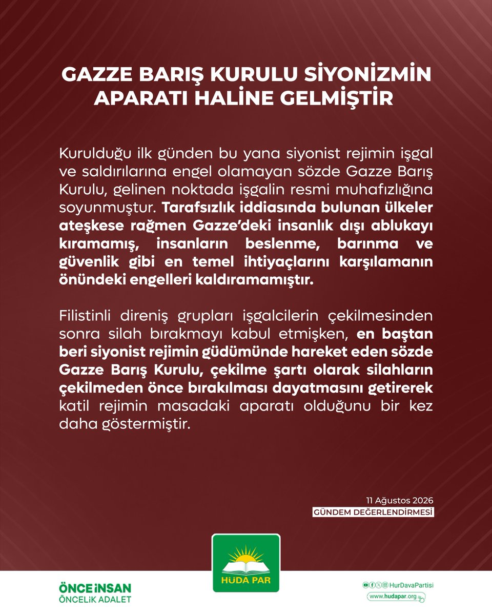 HurDavaPartisi's tweet photo. GAZZE BARIŞ KURULU

Garantörlük adı altında soykırımın finansörü Trump’ın oyununa ortak edilmek istenen ülkeler başta olmak üzere 12 İslam ülkesi, terör rejimine hizmet eden bu mekanizmadan derhal çekildiklerini açıklamalıdır.

Türkiye, bu kurgusal yapıdan ayrıldığını ilan ederek sürece öncülük etmeli ve Filistin’in meşru direnişinin yanında net bir duruş sergilemelidir.