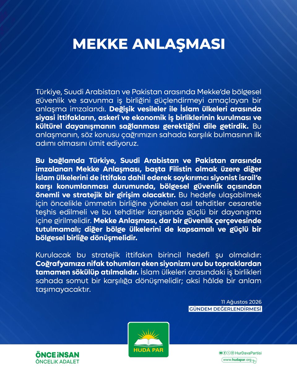 HurDavaPartisi's tweet photo. MEKKE ANLAŞMASI

Türkiye, Suudi Arabistan ve Pakistan arasında imzalanan Mekke Anlaşması, başta Filistin olmak üzere diğer İslam ülkelerini de ittifaka dahil ederek soykırımcı siyonist israil’e karşı konumlanması durumunda, bölgesel güvenlik açısından önemli ve stratejik bir girişim olacaktır.