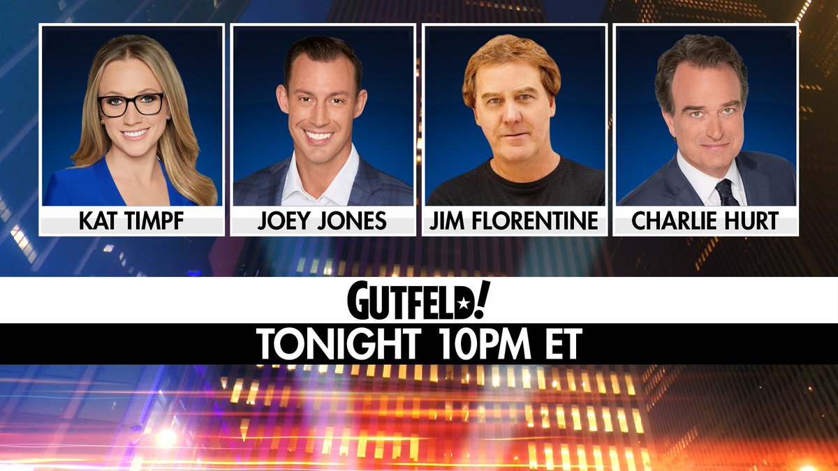 Gutfeldfox's tweet photo. Tonight on Gutfeld! @KatTimpf, @Johnny_Joey, @Mrjimflorentine, and @CharlesHurt 

10PM ET on @FoxNews https://t.co/TYxlCWgqnJ