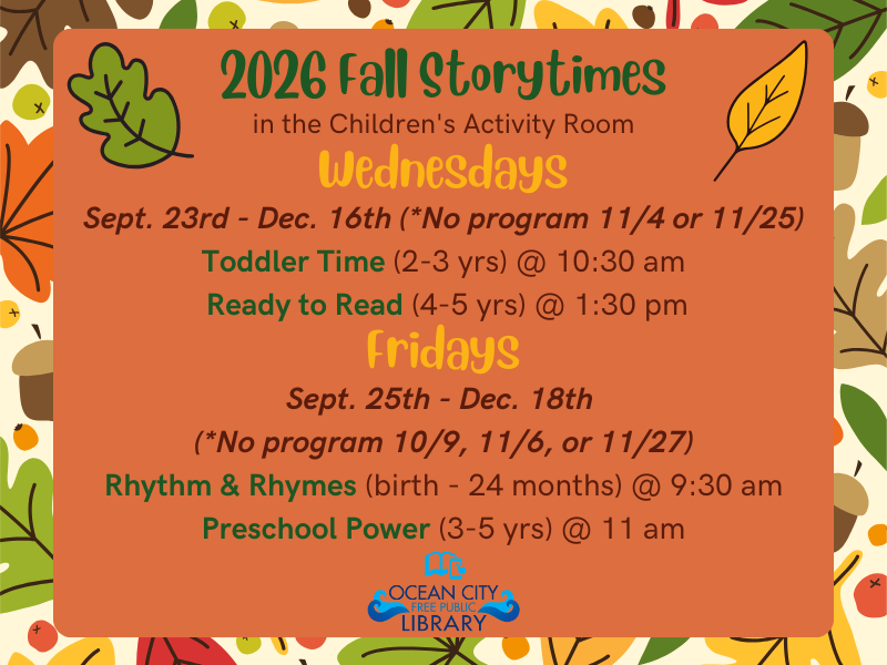 ocfpl's tweet photo. 2026 Fall Storytimes in the Children's Activity Room!
Wednesdays, Sept 23โDec 18
Toddler Time (2โ3 yrs) 10:30 AM
Ready to Read (4โ5 yrs) 1:30 PM
Fridays, Sept 25โDec 18
Rhythm & Rhymes (birthโ24 mo) 9:30 AM
Preschool Power (3โ5 yrs) 11 AM
#OCFPL #OceanCityNJ #OCNJ https://t.co/ntwBXsNJIY