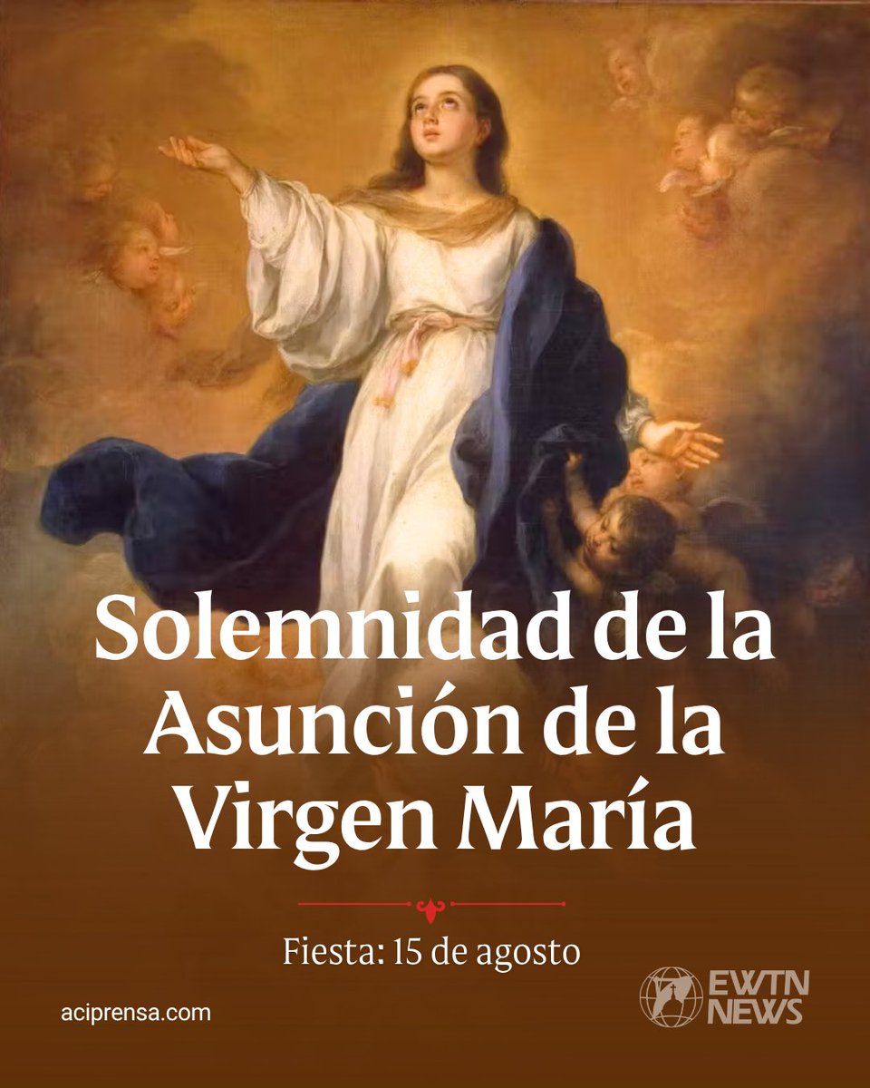 aciprensa's tweet photo. Hoy, 15 de agosto, la Iglesia celebra con alegría la Solemnidad de la Asunción de la Santísima Virgen María, uno de los grandes misterios de nuestra fe y una fiesta que nos recuerda que María es madre, modelo y esperanza para todo cristiano.

La Asunción nos enseña que, al terminar el curso de su vida terrena, María fue llevada en cuerpo y alma a la gloria del cielo. Así lo proclamó solemnemente el Papa Pío XII el 1 de noviembre de 1950, al definir este dogma mediante la Constitución Apostólica Munificentissimus Deus.

María es la primera criatura humana que participa plenamente de la gloria de la Resurrección de Cristo. Su destino anticipa la promesa que Dios tiene para todos aquellos que viven en fidelidad y esperan en Él. Por eso, mirar a María asunta al cielo es también mirar hacia la meta de nuestra propia vida: la comunión plena con Dios.

La Iglesia reconoce cuatro grandes dogmas marianos: María es Madre de Dios, siempre Virgen, Inmaculada y Asunta al cielo. Cada uno de ellos nos ayuda a comprender de manera más profunda el lugar que Dios quiso darle en la historia de la salvación.

Pero la Asunción no significa que María esté distante de nosotros. Todo lo contrario. Como recordó el Papa Francisco, María nos acompaña, lucha con nosotros y sostiene a los cristianos en el combate contra el mal.

San Juan Pablo II explicó que la glorificación del cuerpo de María se anticipó por un privilegio singular, mientras que para los demás hombres la resurrección tendrá lugar al final de los tiempos. Benedicto XVI, por su parte, presentó a María como el “arca de la alianza” que nos señala el camino hacia nuestra verdadera Casa: la comunión de alegría y paz con Dios.

Hoy, al celebrar a nuestra Madre elevada al cielo, pidámosle que nos tome de la mano y nos enseñe a caminar hacia Cristo con fe, humildad y perseverancia.

Santa María, Asunta al cielo, ruega por nosotros y llévanos siempre hacia tu Hijo. 🙏💙