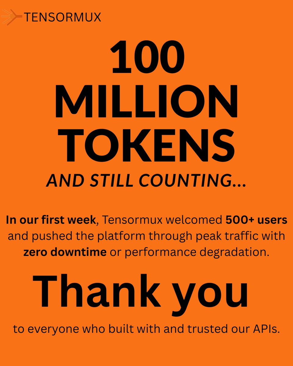 Tensormux's tweet photo. The best part about processing 100M tokens wasn’t the 100M.

It was watching Tensormux stay reliable as usage scaled.

Thank you to everyone building with Tensormux. We’re just getting started.

You can still claim your free api at https://t.co/QJ1hnl33wv https://t.co/mTqDtGEKgA