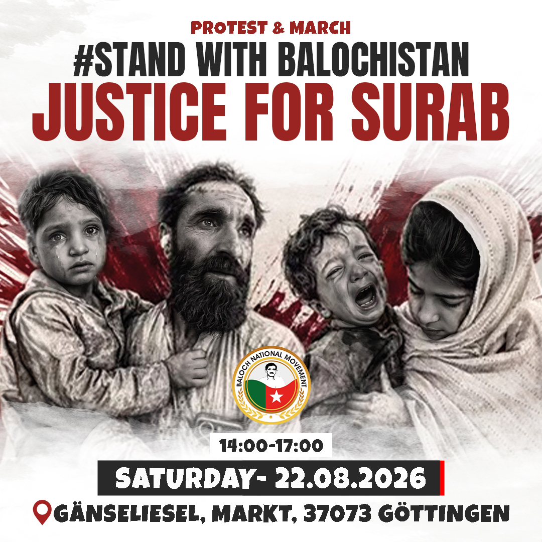 BNMovement_'s tweet photo. 📢 PROTEST & MARCH: JUSTICE FOR SURAB

📍 Göttingen, Germany

The Baloch National Movement (BNM) invites all human rights defenders, activists, and conscientious citizens to stand in solidarity with the people of #Balochistan against ongoing human rights violations and war crimes.

🗓 Date: Saturday, August 22, 2026
⏰ Time: 14:00 – 17:00
📍 Location: Gänseliesel, Markt, 37073 Göttingen, Germany

Stand up for justice and human rights! ✌️

#SurabMassacre