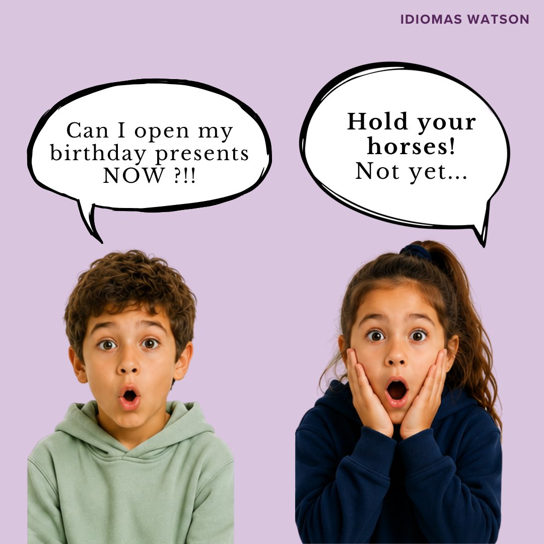 idiomaswatson's tweet photo. 🐴 Si alguien te dice "Hold your horses!"... no hace falta que busques caballos. 😂

En realidad significa algo como:
⏳ ¡Espera un momento!
✋ ¡No tengas tanta prisa!
😌 ¡Tranquilo! https://t.co/6dQxgevZdT