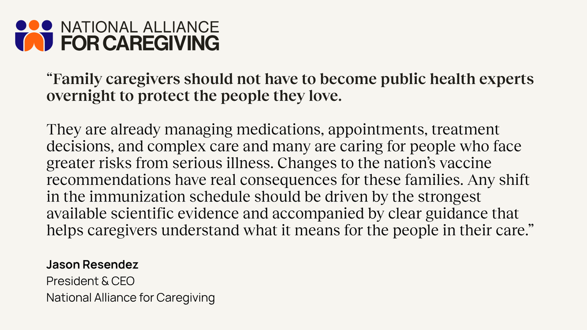 NA4Caregiving's tweet photo. "Family caregivers shouldn't have to become public health experts overnight. Vaccine schedule changes should follow the strongest evidence — and come with clear guidance for the families who depend on it." 

— @jason_r_DC | President &amp; CEO of @NA4Caregiving https://t.co/oCIZarGE63