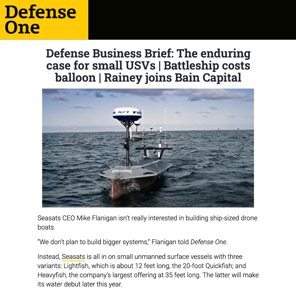 seasats's tweet photo. Seasats CEO Mike Flanigan spoke with @DefenseOne about our focus on small unmanned surface vessels and why their size is strategically more valuable than larger USVs.

"Vessels under 40 feet are much harder to spot. They're much faster to build. You can use them without regret. So you actually end up with a strategic advantage over something larger, like over 100 feet."

Visit the link in the comments to read more.