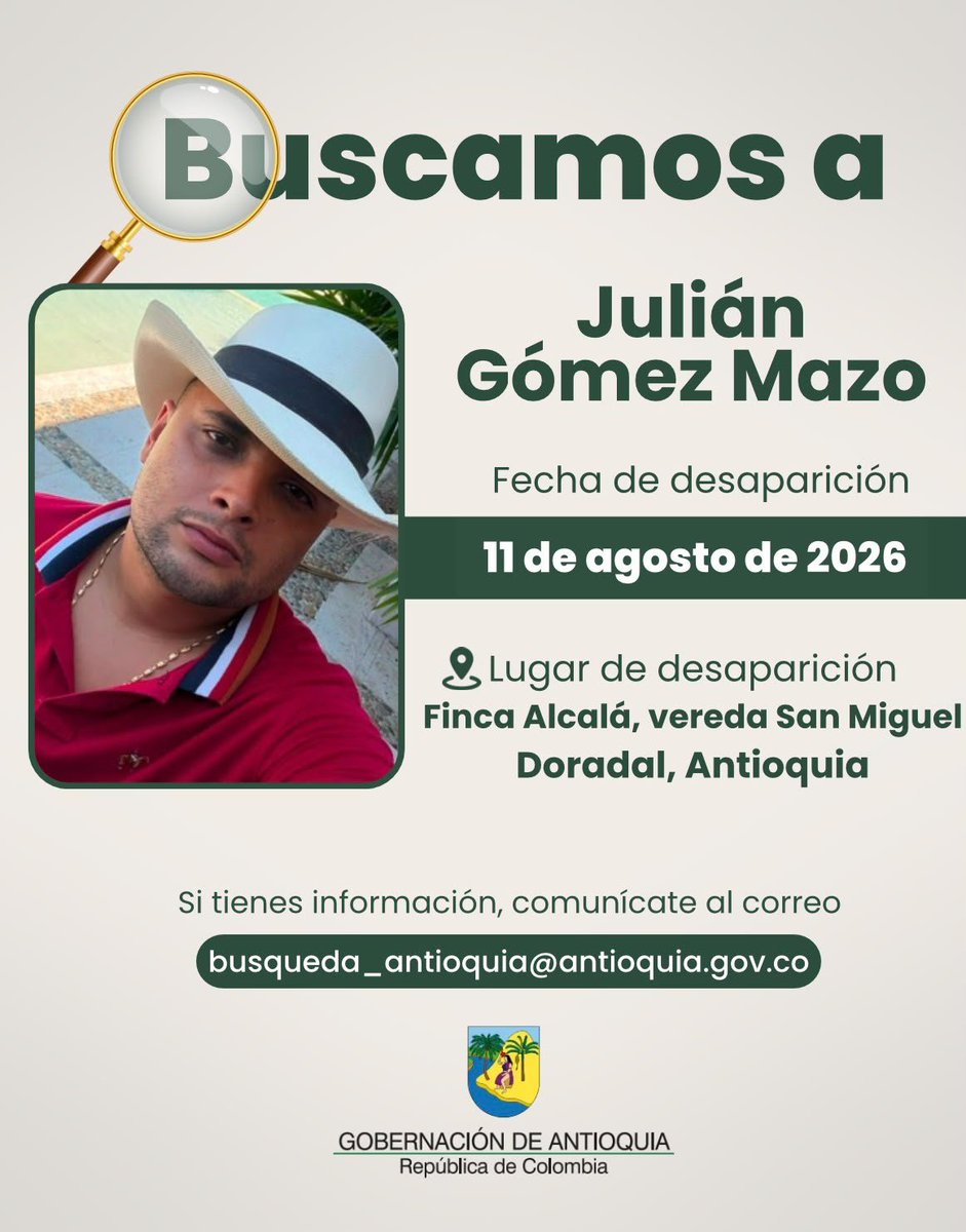 DenunciasAntio2's tweet photo. 🚨 familiares Buscan a Julián Gómez Mazo quien no aparece desde el 11 de Agosto 2026 en la finca Alcala en la vereda San Miguel del municipio de Doradal Antioquia.

Cualquier información al 123 o al correo electrónico que aparece en la imagen.

Ayúdanos compartiendo la publicación.

#DenunciasAntioquia