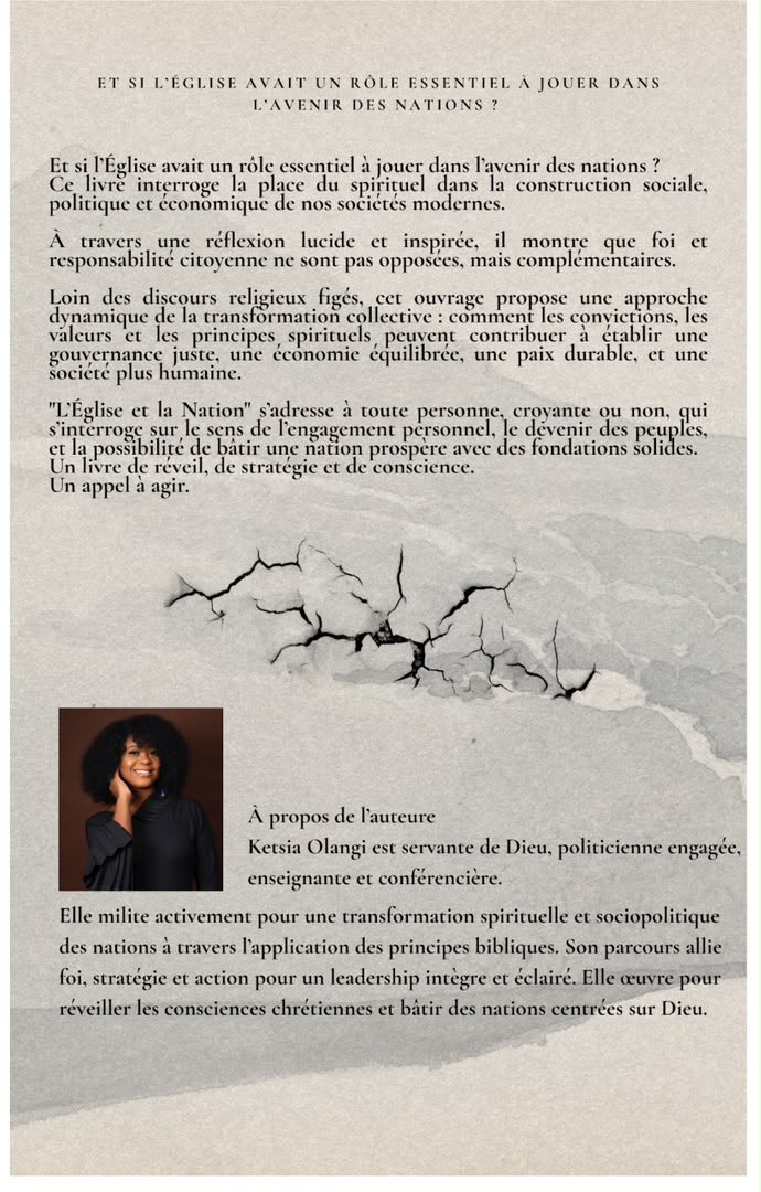 KetsiaOlangi's tweet photo. Bonne nouvelle : « L’Église et la Patrie – Une Alliance au cœur de l’histoire », le deuxième ouvrage de la servante Ketsia Olangi, est désormais disponible à Kinshasa.

Cet ouvrage scientifique, spirituel et prophétique invite à une réflexion approfondie sur le rôle de l’Église et de la Patrie sous la seigneurie de Dieu.

À travers ses pages, l’auteure propose une analyse pertinente de la foi, de la société et de notre responsabilité collective.

Il s’adresse aux acteurs politiques, aux leaders religieux , citoyens et croyants désireux d’approfondir leur compréhension de ces enjeux.

L’Église ne devrait pas endormir le peuple mais au contraire elle doit contribuer au développement des nations et former des citoyens pour devenir des leviers de développement par la prière et le travail.

Disponible dès maintenant à Kinshasa.

Pour toute commande : Numéro Whatsapp 
+ 243 842389721
+243 999945302

Que la grâce de Dieu accompagne chaque lecteur dans cette découverte.

@Presidence_RDC @DeniseNyakeru @KayowaM @TinaSalama2 @seigneurCHRIS01 @leParrainRDC @mbuyi_don @DonaldKabaseleD @JTshiend @CKilubu @GentinyNgobilaM @PatrickMuyaya @LikundeR @SuminwaJudith