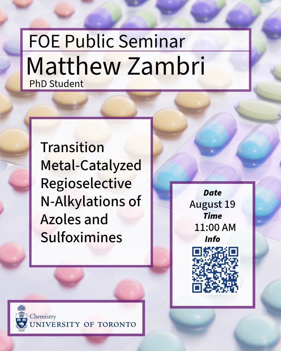 chemuoft's tweet photo. FOE Public Seminar: PhD Student Matthew Zambri will discuss “Transition Metal-Catalyzed Regioselective N-Alkylations of Azoles and Sulfoximines,” Wednesday, August 19, 2026 11:00 am. Learn More at: https://t.co/SemW4UmtHl https://t.co/c9HyKWAaj3