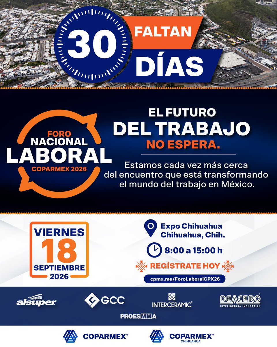 CoparmexCUU's tweet photo. ⏳ ¡Faltan 30 días! | 🚀 Foro Nacional Laboral COPARMEX 2026

📅 18 de septiembre | 📍 Expo Chihuahua | ⏰ 8:00–15:00 h

💡 Empleo, productividad, competitividad y futuro del trabajo.

🔗 Regístrate: https://t.co/2s0f4MtRHQ

@Coparmex https://t.co/v6hm3cpyyD
