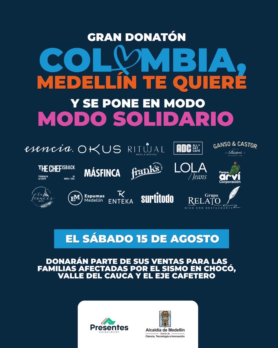 FicoGutierrez's tweet photo. Qué belleza la solidaridad de Medellín ❤️.

Todas estas empresas se sumaron a la Gran Donatón “Colombia, Medellín te quiere” y mañana donarán parte de sus ventas para ayudar a las familias afectadas por el sismo en Chocó, Valle del Cauca y el Eje Cafetero🙏🏻.

Gracias a cada empresa, a sus trabajadores y a todos los ciudadanos. Medellín siempre ha sido una ciudad solidaria. 

Mañana salgamos, apoyemos a estas empresas y sigamos sumando❤️🇨🇴.
