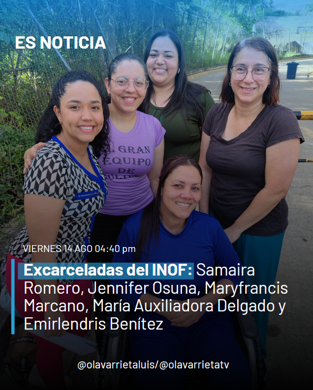 LuisOlavarrieta's tweet photo. #CARACAS: Excarcelan a cinco presas políticas desde el INOF.

Entre las liberaciones confirmadas desde el Instituto Nacional de Orientación Femenina (INOF) se encuentran la sargento Samaira Romero y Maryfrancis Marcano (vinculadas al caso Gedeón), Jennifer Osuna (conocida como la azafata de Miraflores), María Auxiliadora Delgado (caso Drones 2) y Emirlendris Benítez (caso Drones).