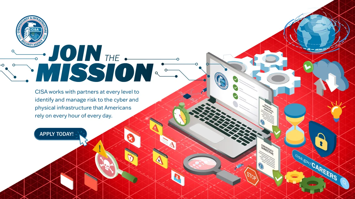 The image features a recruitment poster for CISA. It includes a laptop displaying an application process, surrounded by cybersecurity icons. Text on the left reads "Join the Mission, CISA works with partners at every level to identify and manage risks to the cyber and physical infrastructure that Americans rely on every hour of every day" and there's a button labeled "Apply Today!" The background is red with a globe and gear graphics.