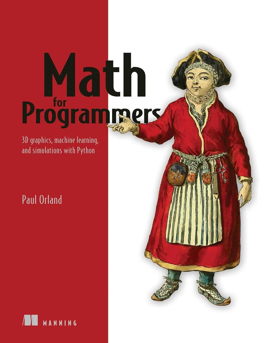 oprydai's tweet photo. most programmers learn math backwards.
theory first. application somewhere later.

math for programmers by Paul orland does the opposite.

→ vectors become movement in 3d space
→ matrices become transformations
→ calculus becomes motion and optimization
→ probability becomes reasoning under uncertainty
→ linear algebra becomes the machinery behind machine learning

then you implement the ideas in python.

this is how math should be learned for engineering:
concept → intuition → code → experiment

you stop seeing equations as symbols to manipulate.
you start seeing them as executable descriptions of reality.