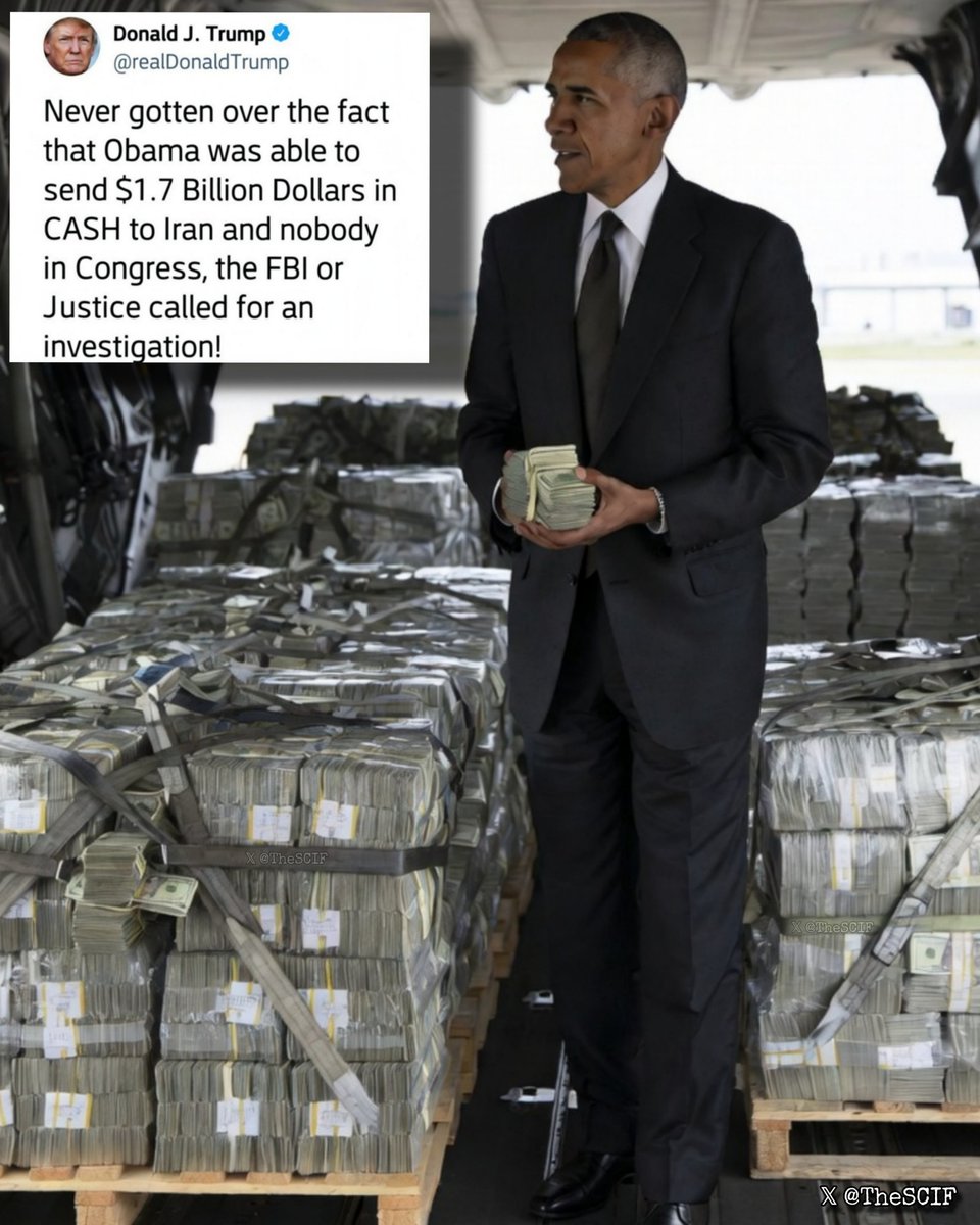 TheSCIF's tweet photo. "Never gotten over the fact that Obama was able to send $1.7 Billion Dollars in CASH to Iran and nobody in Congress, the FBI or Justice called for an investigation!"

– President Donald J. Trump https://t.co/AjN7s8mygC