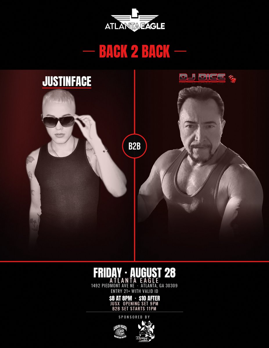 AtlantaEagle's tweet photo. 🔥 Friday night is about to go off at Atlanta Eagle!

Join us August 28 for JUSTINFACE @justinface B2B DJ DICE @dana_dj_dice_daniels
DJ JUSX @jusx404 sets the vibe at 9 PM, leading up to the main B2B set at 11 PM.

Quick Info:

* Date: Friday, August 28 (21+ with valid ID)
* Cover: $8 at 8 PM | $10 after
* Location: 1492 Piedmont Ave NE, Atlanta, GA