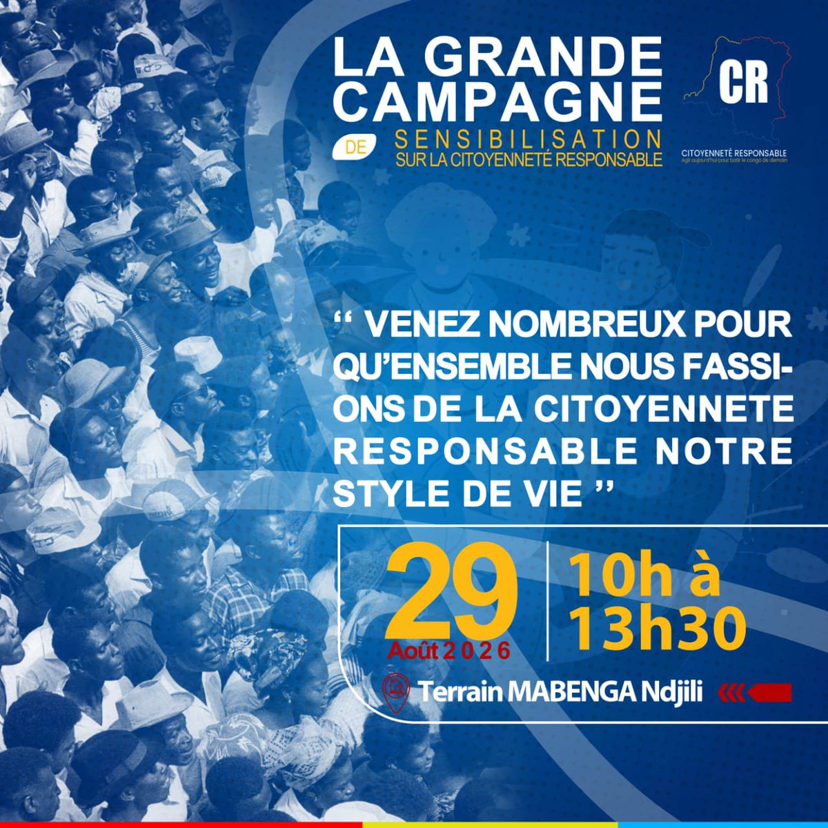 CITOYENNETE_Res's tweet photo. #GRANDE #CAMPAGNE #DE #SENSIBILISATION #SUR #LA #CITOYENNETÉ #RESPONSABLE

29 AOÛT 2026 — TERRAIN MABENGA, N’DJILI

LANCEMENT OFFICIEL ET POPULAIRE DE LA STRUCTURE « CITOYENNETÉ RESPONSABLE »

Le développement de notre pays est l’affaire de tous. Chaque citoyen a un rôle à jouer.
Pour construire un Congo plus fort, plus juste et plus prospère, il est essentiel que chaque citoyen connaisse ses droits, ses devoirs et la responsabilité qui lui revient dans la société.

Cette grande campagne vise à informer et sensibiliser la population sur les missions et responsabilités des différentes institutions de l’État, afin que chacun puisse mieux comprendre qui fait quoi et savoir à qui adresser ses préoccupations.

Nous ne pouvons pas seulement nous plaindre de ce qui n’a pas été fait. Nous devons également nous interroger sur ce que nous pouvons faire, à notre niveau, pour contribuer au changement.

La Citoyenneté Responsable est une initiative apolitique, patriotique et participative, qui ambitionne de faire de la responsabilité citoyenne un véritable mode de vie au service du développement durable de la République démocratique du Congo.

Un citoyen informé est un citoyen engagé.

Un citoyen engagé contribue au développement de son pays.

Congo Likolo — Congo Liboso !
@Presidence_RDC 
@PatrickMuyaya 
@Com_mediasRDC