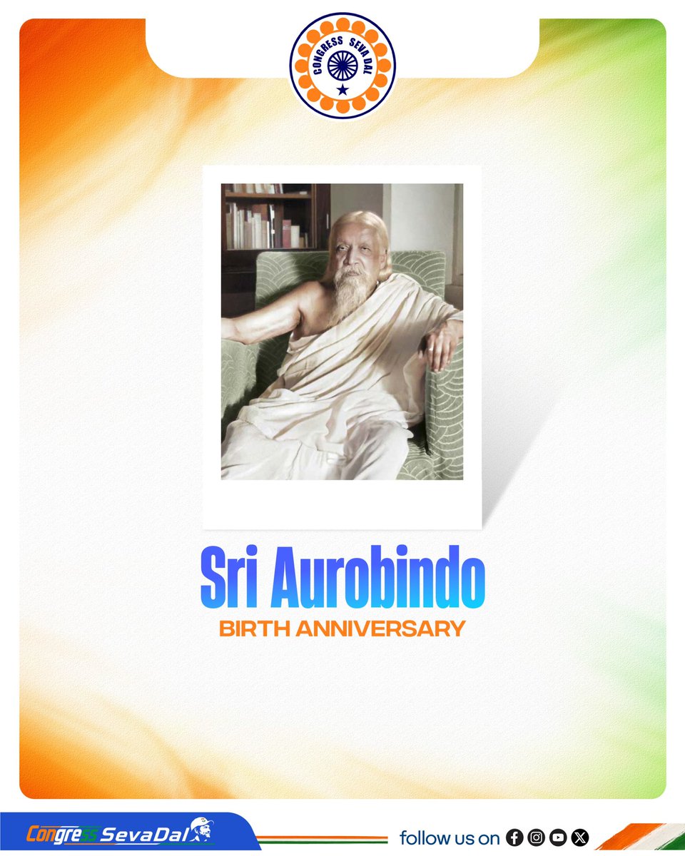 CongressSevadal's tweet photo. महान राष्ट्रवादी, दार्शनिक और आध्यात्मिक चिंतक अरबिंदो घोष जी की जयंती पर सादर नमन। 

स्वतंत्रता संग्राम में उनका योगदान और राष्ट्र के प्रति उनका समर्पण आने वाली पीढ़ियों को सदैव प्रेरित करता रहेगा। https://t.co/ZJss4ICdtY