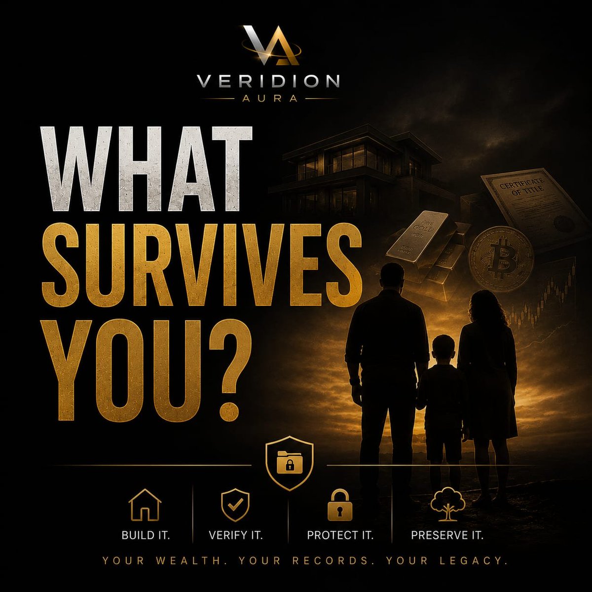 Veridionaura's tweet photo. LEGACY FILES #001

You built the wealth.

But if your family doesn't know what you own, where it is, or how to verify it...

Your wealth can become a mystery after you're gone.

Build it. Verify it. Protect it. Preserve it. https://t.co/ndg7cFKD25