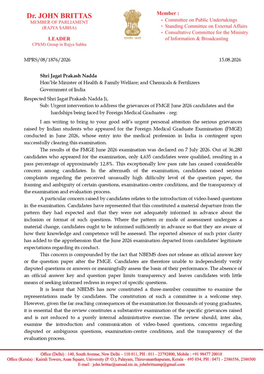 JohnBrittas's tweet photo. The Foreign Medical Graduate Examination (FMGE) is the screening test that Indian citizens who obtain medical degrees abroad must clear before they can proceed towards registration to practise medicine in India.

In the June 2026 FMGE, only 4,635 of the 36,280 candidates who appeared qualified -about 12.8%. Candidates have raised serious concerns over the difficulty and ambiguity of the paper, newly introduced video-based questions and time constraints, technical glitches and examination-centre facilities, besides the absence of an official answer key and question paper.

The ordeal does not necessarily end with clearing the FMGE; delays in securing CRMI Internship slots can leave even FMGE qualified graduates unable to proceed towards registration and medical practice.

While rigorous standards are non-negotiable, the regulatory process must equally uphold fairness, transparency and predictability, without subjecting candidates to avoidable uncertainty or delay.

A three-member review committee has already been constituted by NBEMS. I have urged Union Health Minister @JPNadda  to ensure that its review is fair, comprehensive and transparent, and that its findings and the action taken thereon are placed in the public domain.

#FMGE2026 #NBEMS