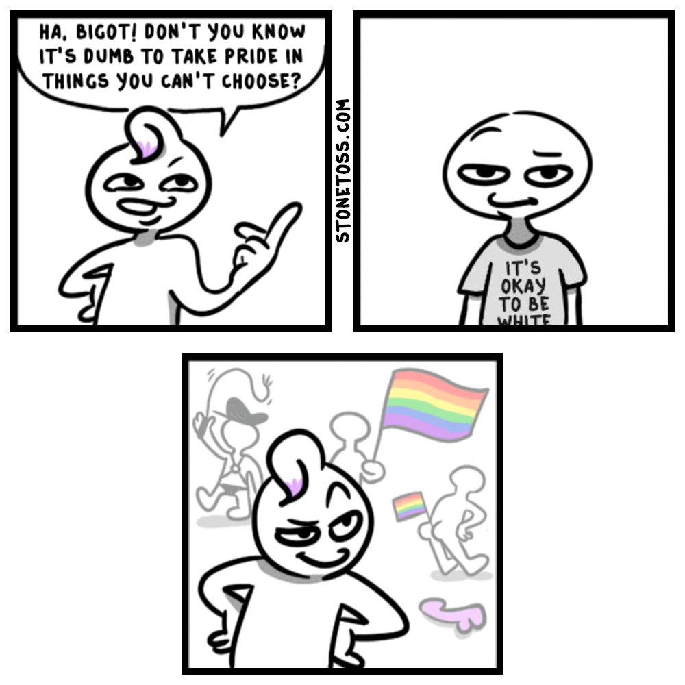nocntxtreplyguy's tweet photo. @GenericSnarky ha, bigot, don't you know it's dumb to take pride in things you can't choose? https://t.co/zf89NIynw9