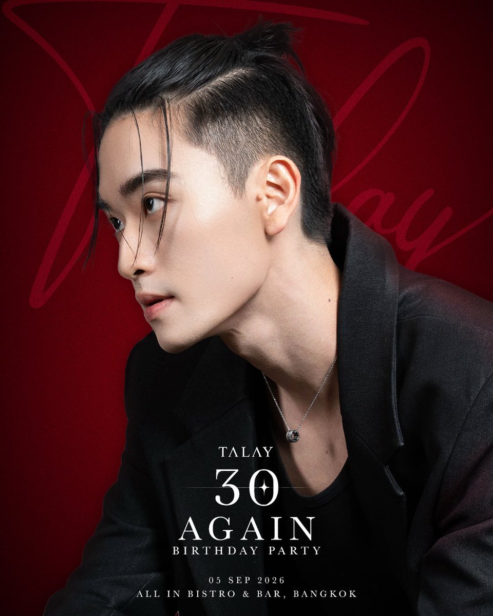 talaylayyo's tweet photo. 𝐓𝐀𝐋𝐀𝐘 𝟑𝟎 𝐀𝐆𝐀𝐈𝐍 𝐁𝐢𝐫𝐭𝐡𝐝𝐚𝐲 𝐏𝐚𝐫𝐭𝐲 ✨
- LIMITED TO JUST 50 SEATS -
Date: 05 September 2026
Time: 05:00 PM – 09:00 PM
Venue: ALL iN Bistro & Bar, Bangkok
🎫 Registration
18 August 2026 at 6:00 PM (GMT+7)
Available via Google Forms
#TALAY30AGAIN #laylayyo https://t.co/snTTDQ97GS