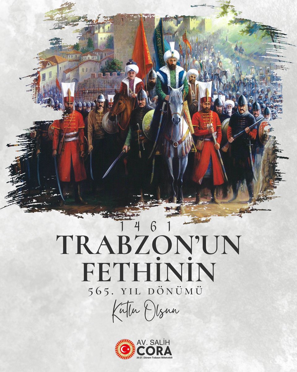 salihcora's tweet photo. Kadim bir medeniyete sahip tarih, kültür, turizm, sanat ve spor şehri Trabzon’umuzun fethinin 565. seneidevriyesini kutluyor; cihan fatihi Sultan II. Mehmed Han’ı ve şanlı ecdadımızı rahmet, minnet ve saygıyla yâd ediyorum.

#15Ağustos1461 #Trabzon https://t.co/CFSVk4x7Wm