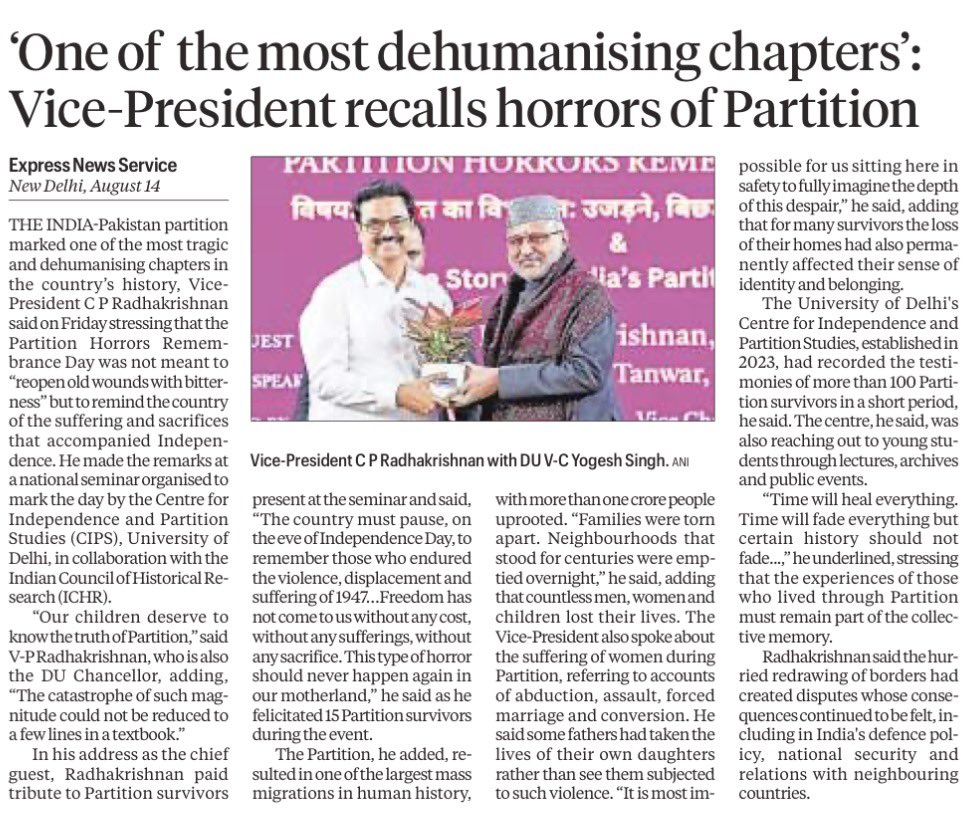 singhalrahulc's tweet photo. A meaningful initiative by the University of Delhi’s Centre for Independence and Partition Studies (CIPS) to remember the suffering, sacrifices and resilience of those who endured the horrors of Partition.

Hon’ble Vice-President Shri C. P. Radhakrishnan Ji rightly emphasised that remembering Partition is not about reopening old wounds, but ensuring that history is never forgotten.

 Our Hon’ble Vice-Chancellor, Prof. Yogesh Singh Sir, preside over the programme, reaffirming DU’s commitment to preserving historical memory and educating future generations.

Remember the past. Honour the survivors. Educate the future.
@IndianExpress @YeDesHaiMera @VPIndia @CPR_VP