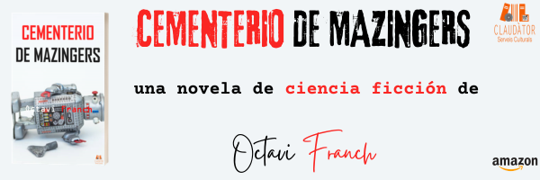 OctaviFranch's tweet photo. CEMENTERIO DE MAZINGERS es una novela de ciencia ficción del afamado autor de best sellers internacionales OCTAVI FRANCH #octavifranch #cementeriodemazingers #novela #cienciaficción #thriller #acción #drama #investigación #enigma #misterio #intriga #suspense #robots #androides https://t.co/JUCqSqRgkC