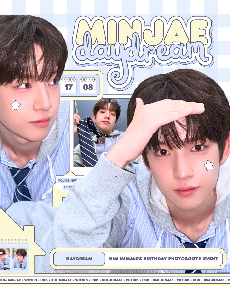 Jaehyunivers_'s tweet photo. 𝗢𝗨𝗥 𝗕𝗥𝗜𝗚𝗛𝗧𝗘𝗦𝗧 𝗦𝗧𝗔𝗥, 𝗞𝗜𝗠 𝗠𝗜𝗡𝗝𝗔𝗘✨
#김민재 Birthday Photobooth Event by @_Seandhara

📸 SOLOPHOTO, SUKHAKALA, POCKR
🗓 14 - 23 August 2026

Check details in the thread 👀
#아이딧 #IDID #21ST_MINDAYDREAM https://t.co/9Vsq7rtkr4