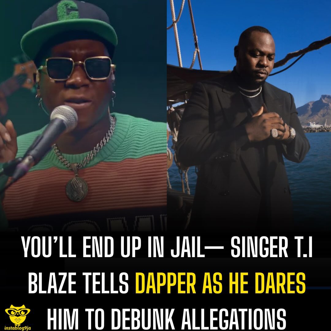 instablog9ja's tweet photo. You’ll end up in Jail— Singer T.I Blaze tells Dapper as he dares him to debunk allegations https://t.co/J3XIQFDguX