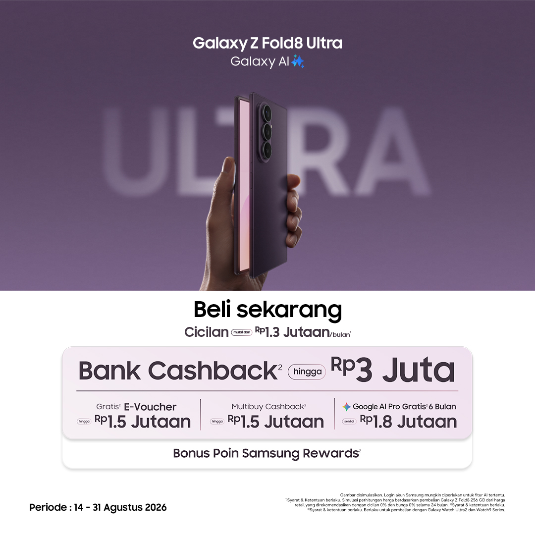 samsungID's tweet photo. Alasan tambahan untuk kamu yang mau upgrade ke Galaxy Z Fold8 Ultra!🥳

Dapatkan berbagai promo terbaik untukmu:
💳 Bank Cashback hingga Rp3 juta
💸 Cicilan mulai dari Rp1.3 jutaan/bulan
💰 Gratis e-voucher Rp1.5 juta
💵 Multibuy Cashback hingga Rp1.5 jutaan
✨ Google AI Pro Gratis selama 6 bulan senilai Rp1.8 jutaan

Cek selengkapnya di https://t.co/kYhiuzo85d dan dapatkan promo hanya sampai 31 Agustus 2026!🤩

#GalaxyZFold8Ultra #FoldTheDoubt #GalaxyAI