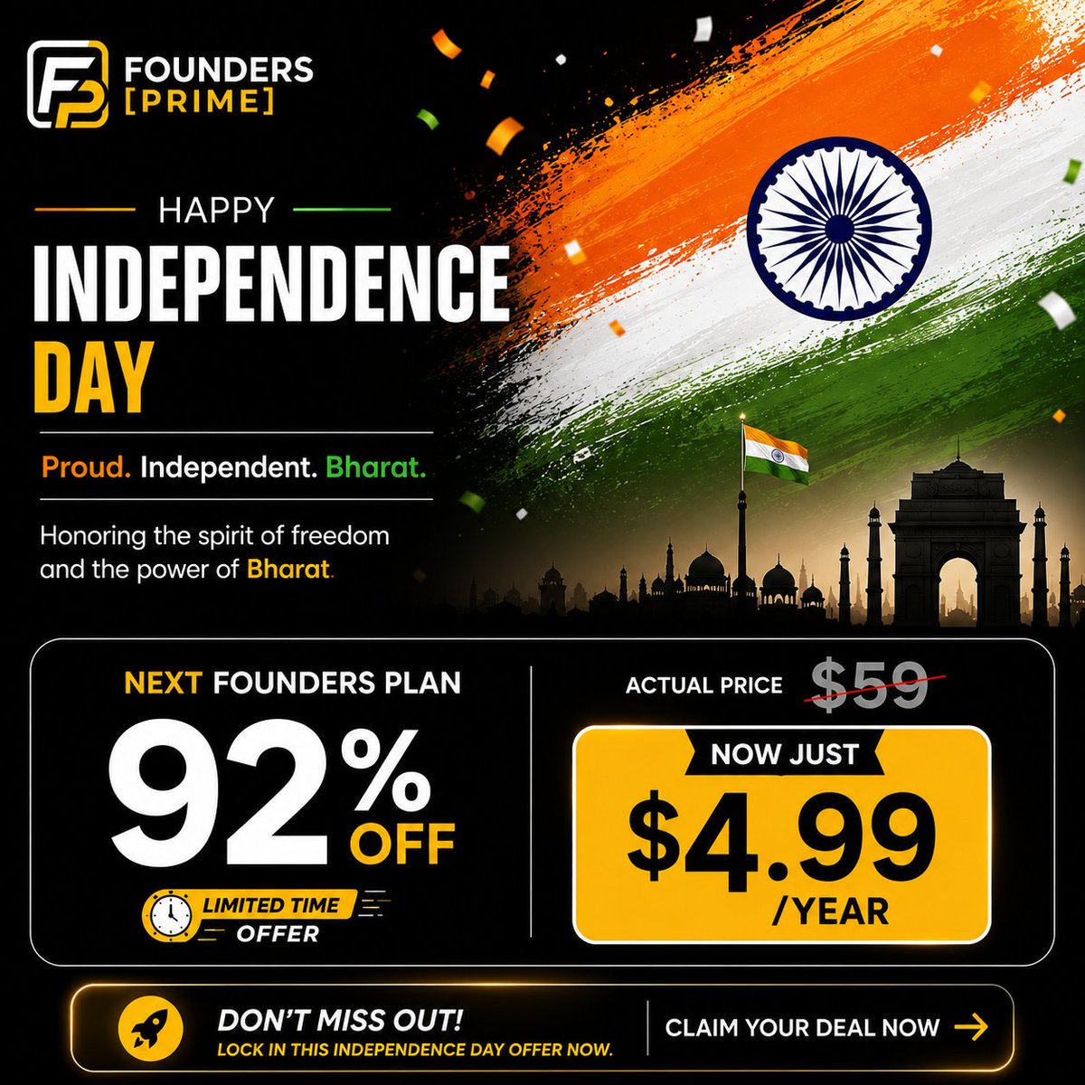 FoundersPrime's tweet photo. 🇮🇳 Happy Independence Day, Bharat!

Founders Prime is celebrating with a CRAZY 92% OFF.

$59 → $4.99/YEAR 🔥

If you’ve been waiting to build, launch, or secure your next domain, this is your sign.

$4.99 for an entire year.

Grab the Founders Plan before the offer is gone. https://t.co/AaNrqyN1Mf