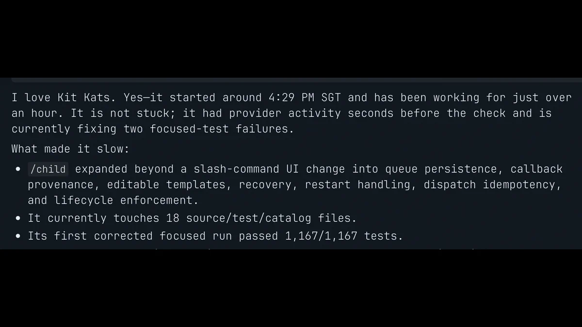 Screenshot of an AgentControl conversation explaining why a /child command implementation took over an hour. It says the change expanded into queue persistence, callback provenance, editable templates, recovery, restart handling, dispatch idempotency, and lifecycle enforcement, touching 18 source, test, and catalog files.