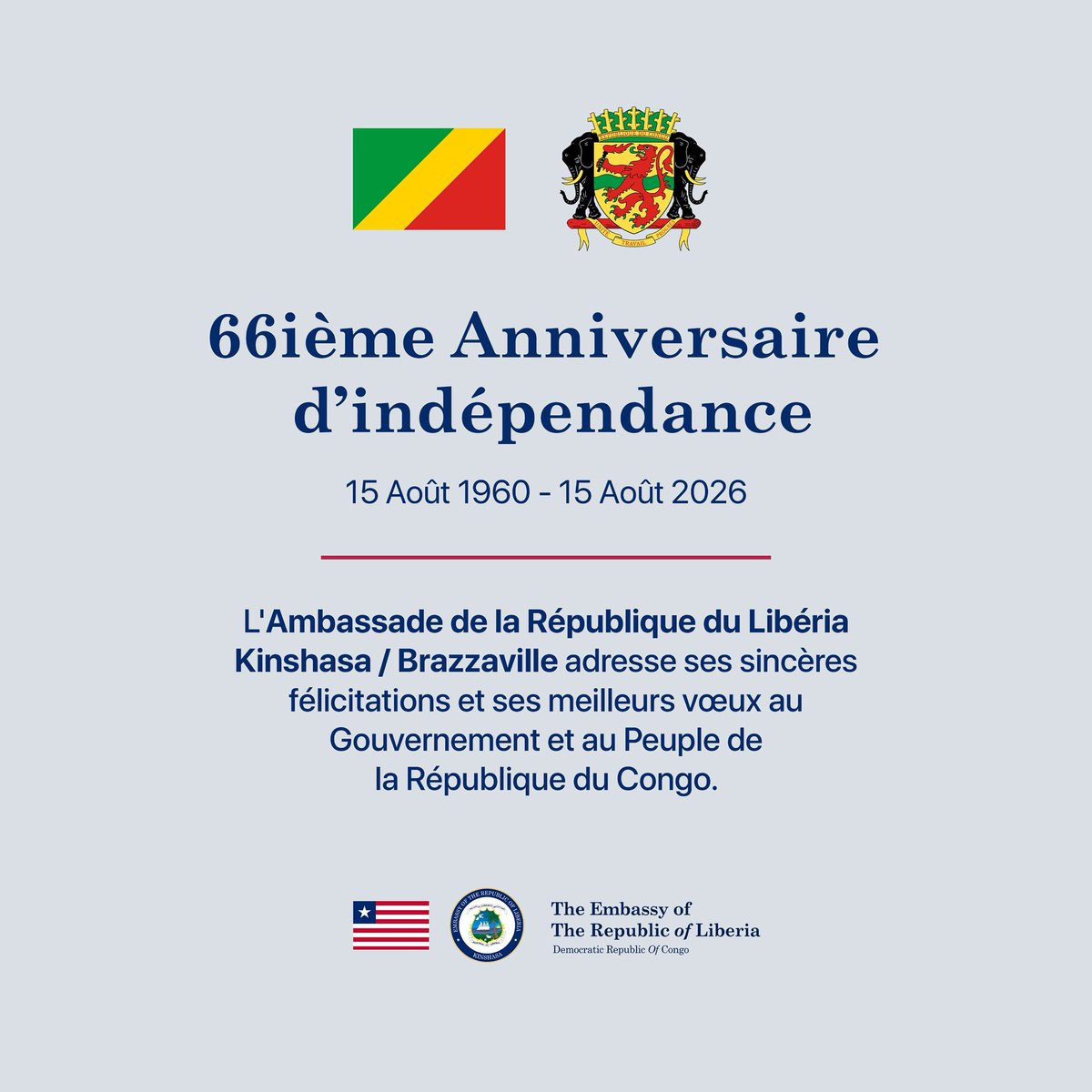 EmbLiberiaDRC's tweet photo. 🇱🇷🇨🇬 À l'occasion du 66ᵉ anniversaire de l'Indépendance de la République du Congo, l'Ambassade de la République du Libéria adresse ses sincères félicitations au Gouvernement et au peuple frère congolais.

Le Libéria se réjouit des liens historiques d'amitié et de coopération qui unissent nos deux nations et réaffirme son engagement à œuvrer ensemble en faveur de la paix, du développement durable et de la prospérité partagée.

Excellente Fête de l'Indépendance à la République du Congo ! 🇨🇬
—————————
🇱🇷🇨🇬 On the occasion of the 66th Anniversary of the Independence of the Republic of Congo, the Embassy of the Republic of Liberia extends its warmest congratulations to the Government and the people of the Republic of Congo.

Liberia values the longstanding bonds of friendship and cooperation between our two nations and reaffirms its commitment to working together to promote peace, sustainable development, and shared prosperity.

Happy Independence Day to the Republic of Congo! 🇨🇬

#Liberia #RepublicOfCongo #CongoBrazzaville #IndependenceDay #Diplomacy #Friendship #Cooperation #Africa #LiberiaCongo