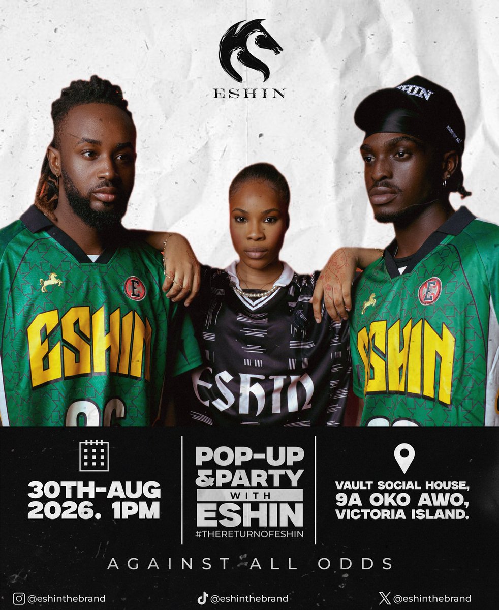 Eshinthebrand's tweet photo. Against all odds, ESHIN returns.🐎
Join us as we celebrate THE RETURN OF ESHIN at the ESHIN Pop-Up & Party.
📍 Vault Social House, Victoria Island
📅 30th August 2026
⏰ 1PM
Come witness the return.
#Eshin #Eshinthebrand #Againstallodds #ReturnofEshin #streetwearfashion https://t.co/dskgIPhoBA