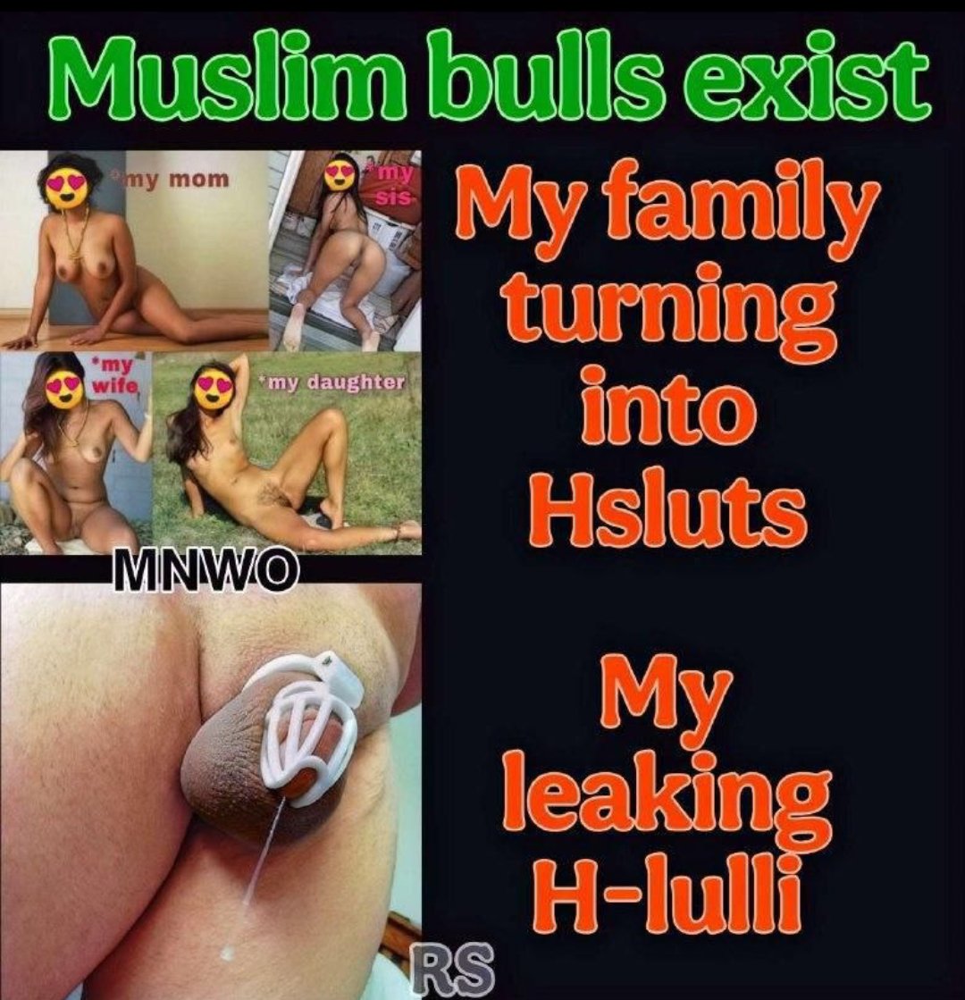 youuuds's tweet photo. MY HCOW MOM LOCKED MY HLULLI AFTER WATCHING HOW BIG MUSLIM DICKS ARE AND BECAME A HSLUT FOR MUSLIMS
#hslut #mbull #hcuck #hsissy #hslut4mstud https://t.co/4y9qyQZkSO
