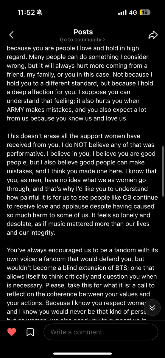 epipeny's tweet photo. Sharing an ARMY’s post from Weverse because I was moved by her love and sincerity: 

“I’m feeling a bit sad today, so I’d like to talk here, maybe because I’ve always felt comfortable enough with BTS to let my voice flow freely.

I’ve been in the fandom for many years. I’ve defended the members from many things that have happened, and I’ve understood and supported them when they decided to share their perspectives on various issues, including the fandom's own attitudes. I was all ears for you for years, always trying to understand you and change what you didn’t like about us.

That’s why today, I’d like you to listen to me.

I joined this fandom because I always felt that BTS genuinely cared about listening to us, that your words and actions were authentic, and that I had found a place where I could feel understood. I’ve always believed you are good people, and I still do; otherwise, I wouldn’t be posting this.

I don’t blame you for the things CB has done. I find him despicable, and I’ve always felt nothing but disgust and repulsion toward him. He has done horrible things for which, obviously, no member of BTS is to blame, and which I am certain you would never condone. However, I can’t overlook the fact that giving him visibility through concert stories and photos feels like a huge mistake. Even if you don’t intend to, that content reaches thousands of people and ends up cleaning the image of someone who doesn't deserve it and who should be far away from the stage. I don’t believe that was your intention, but sometimes we do things that trigger consequences we don't foresee, even if it wasn't our goal. And it’s okay to ask ourselves if that’s the image we want to project, if that’s the effect we want to create.

I get it, nobody is perfect, and I’m not saying otherwise. I think we all have our own contradictions, but I personally like it when people point mine out so I can grow and become a better person. BTS has said many times that you’d love ARMY to be the kind of fandom that doesn't put you on a pedestal, allowing you to make mistakes and learn from them.

I know you would love to live a normal life where everything you do isn't judged by thousands of people, but unfortunately, that’s not the reality, and the decisions you make carry a lot of weight. If a person like CB continues to be respected in the industry and keeps filling stadiums, it’s because many people choose to ignore what he did and pretend it never happened. But it did happen, and none of it can be erased. And it hurts me deeply that you chose to look the other way. You are not to blame for what CB did, nor are you the only ones supporting him, but it hurts particularly with you because you are people I love and hold in high regard. Many people can do something I consider wrong, but it will always hurt more coming from a friend, my family, or you in this case. Not because I hold you to a different standard, but because I hold a deep affection for you. I suppose you can understand that feeling; it also hurts you when ARMY makes mistakes, and you also expect a lot from us because you know us and love us.

This doesn't erase all the support women have received from you, I do NOT believe any of that was performative. I believe in you, I believe you are good people, but I also believe good people can make mistakes, and I think you made one here. I know that you, as men, have no idea what we as women go through, and that’s why I’d like you to understand how painful it is for us to see people like CB continue to receive love and applause despite having caused so much harm to some of us. It feels so lonely and desolate, as if music mattered more than our lives and our integrity.” (Cont)