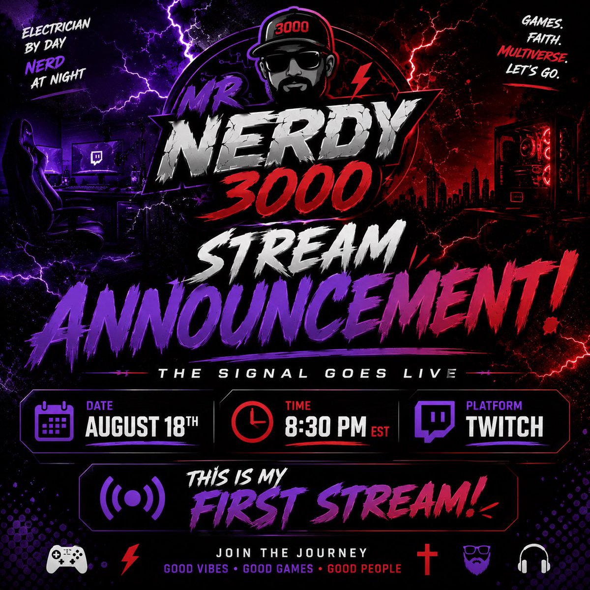 mrnerdy3000's tweet photo. ITโS OFFICIAL!
The signal goes LIVE. ๐ฎ
๐
August 18th
โฐ 8:30 PM EST
๐ฃ Twitch
My first-ever MrNerdy3000 stream. Come hang out, game, and be part of the beginning! ๐ฅ
Electrician by day Nerd at night
#MrNerdy3000 #TwitchStreamer #FirstStream #GamingCommunity #TheSignalGoesLive https://t.co/lkBqyMOajX