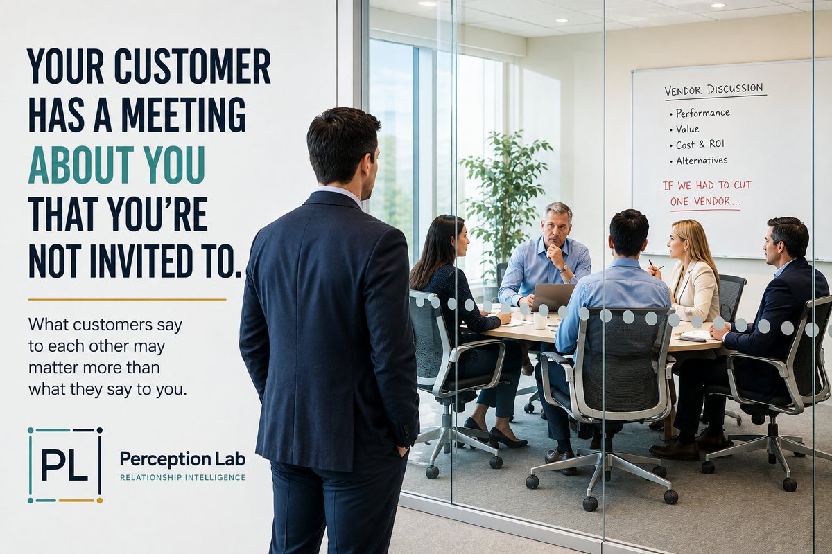PerceptionLabHQ's tweet photo. Your customer is having conversations about you that you’ll never hear.

Your champion may love you. Finance may question the cost. Procurement may be discussing alternatives.

The meeting you're not invited to may matter more than the one you attended.

Your Customer Has a Meeting About You. You’re Not Invited. Read the new Perception Lab article: https://t.co/6SdZCfN1VH

#RelationshipIntelligence 
#B2B