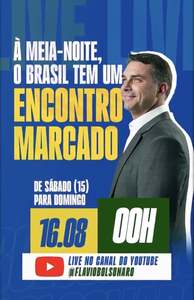 joaquimrib1801's tweet photo. 🚨 À MEIA-NOITE!
Na virada deste sábado (15) para domingo (16), exatamente no horário em que começa oficialmente a campanha eleitoral, Flávio Bolsonaro fará uma live em seu canal no YouTube. 🇧🇷

Link: https://t.co/UY2WatLw1q… https://t.co/SRAfh8IFvV