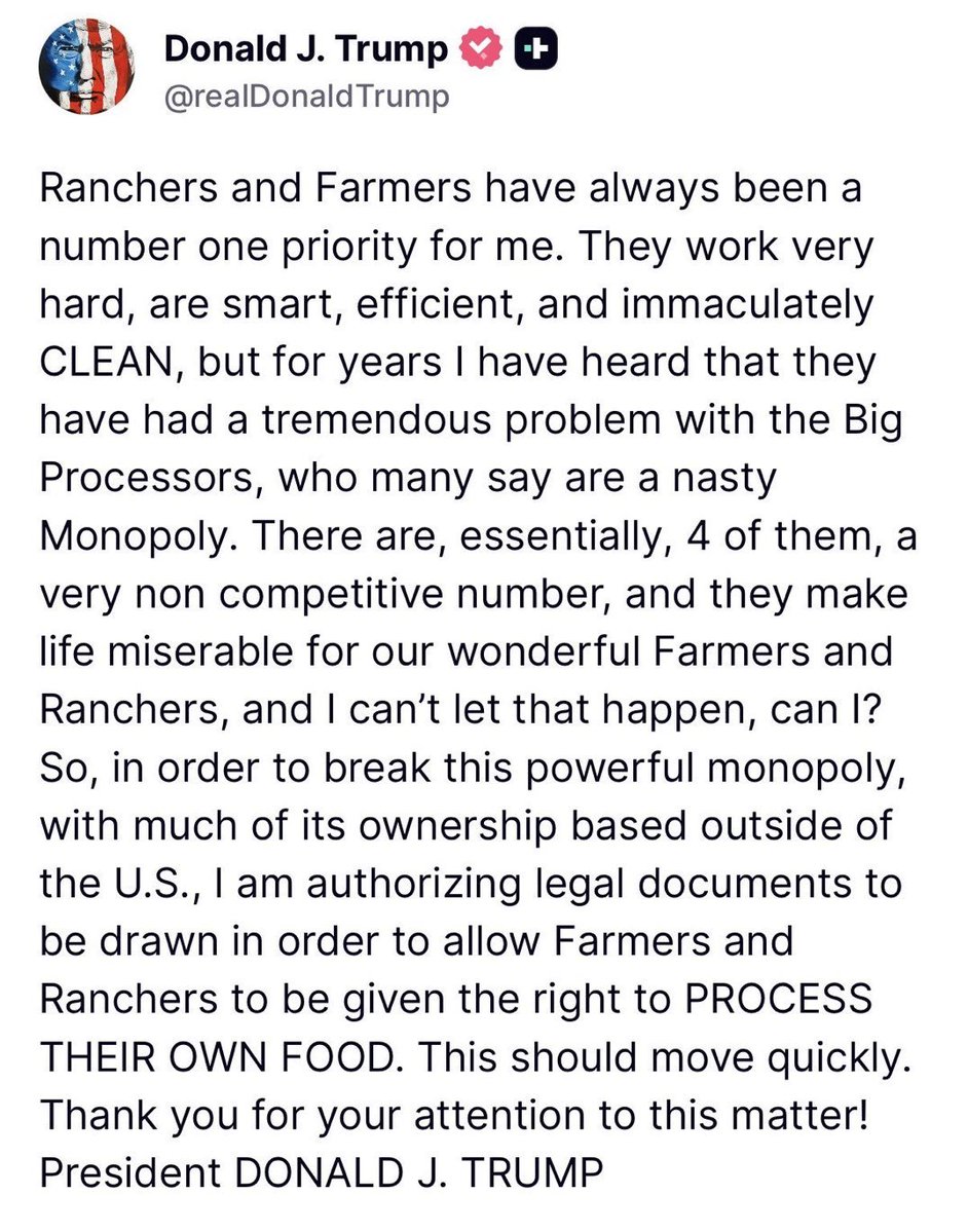 BonkDaCarnivore's tweet photo. Fact check (because apparently most people are too dumb to realize this):

He has no authority to simply "create documents" that let farmers process on their own.  That's something that needs congressional approval.  More importantly, what he's proposing already exists.  I already buy my cows from a local rancher who has it processed locally.  It's still USDA inspected.  It just comes back with a special stamp on it that points out it can't be resold.  

Once again, Trump is doing absolutely nothing except offering performative theatre to cool the anger of rightfully outraged ranchers that have been decimated by his policies.  It's more bread and circuses.

Sad thing is, they'll probably fall for it.