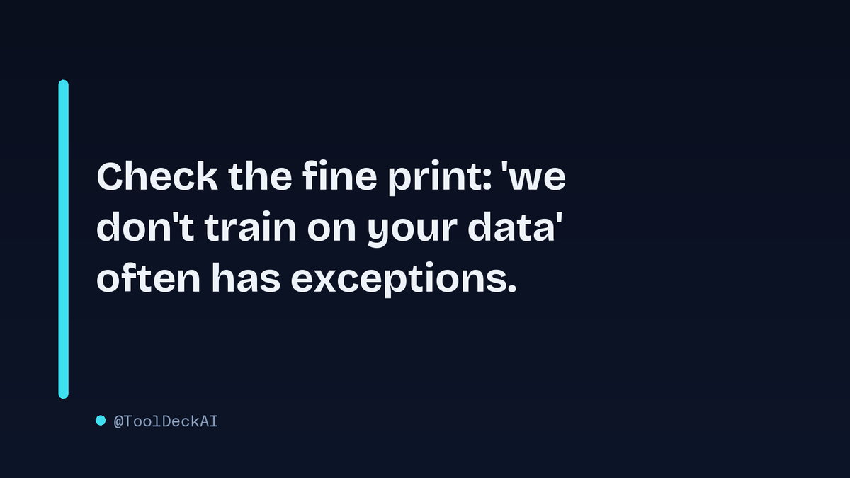 ToolDeckAI's tweet photo. When a tool says "we don't train on your data," check the fine print. A lot of them have a clause that lets them use it for "model improvement" or "internal research." The toggle is usually in Settings > Privacy, but if it's not there, the toggle is off.
#AI #privacy #ToolDeckAI https://t.co/25kY7gSHop