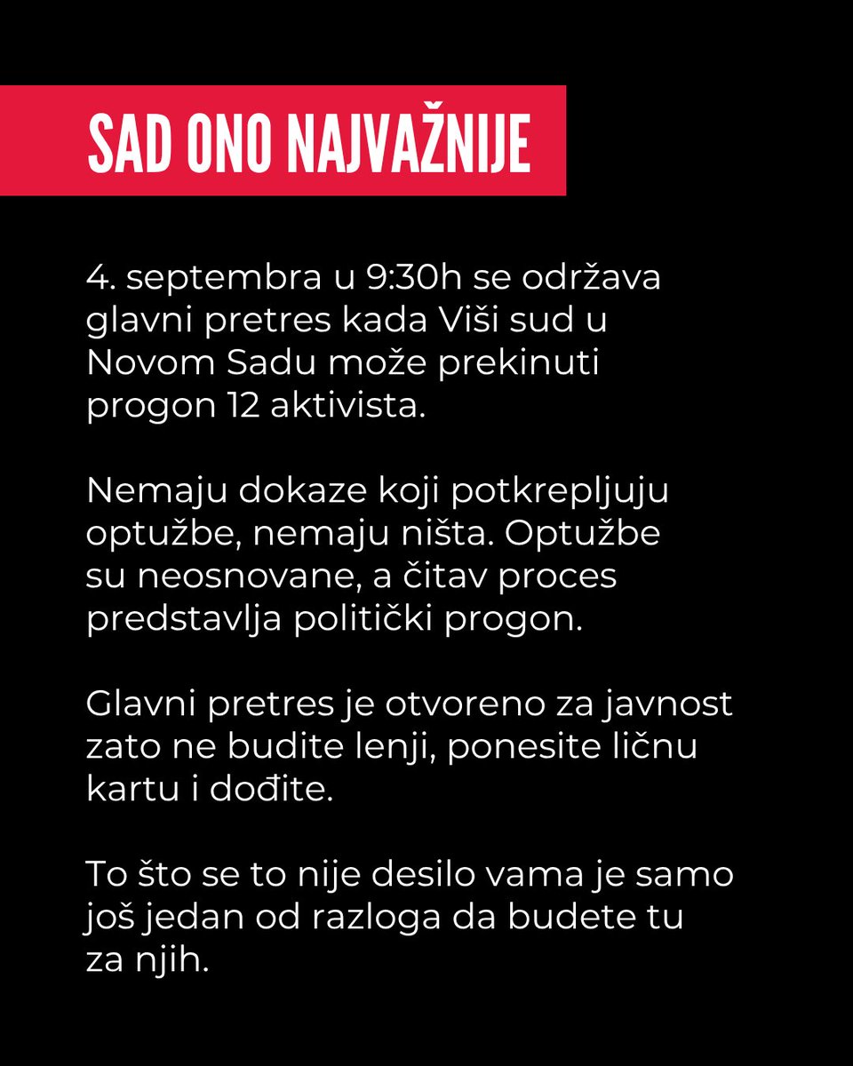 Svice_dijaspora's tweet photo. 4. septembra u 9:30h se održava glavni pretres kada Viši sud u Novom Sadu može prekinuti progon 12 aktivista. 

Nemaju dokaze koji potkrepljuju optužbe, a čitav proces predstavlja politički progon. 

Glavni pretres je otvoreno za javnost zato dođite. https://t.co/lB9l8vqdwy