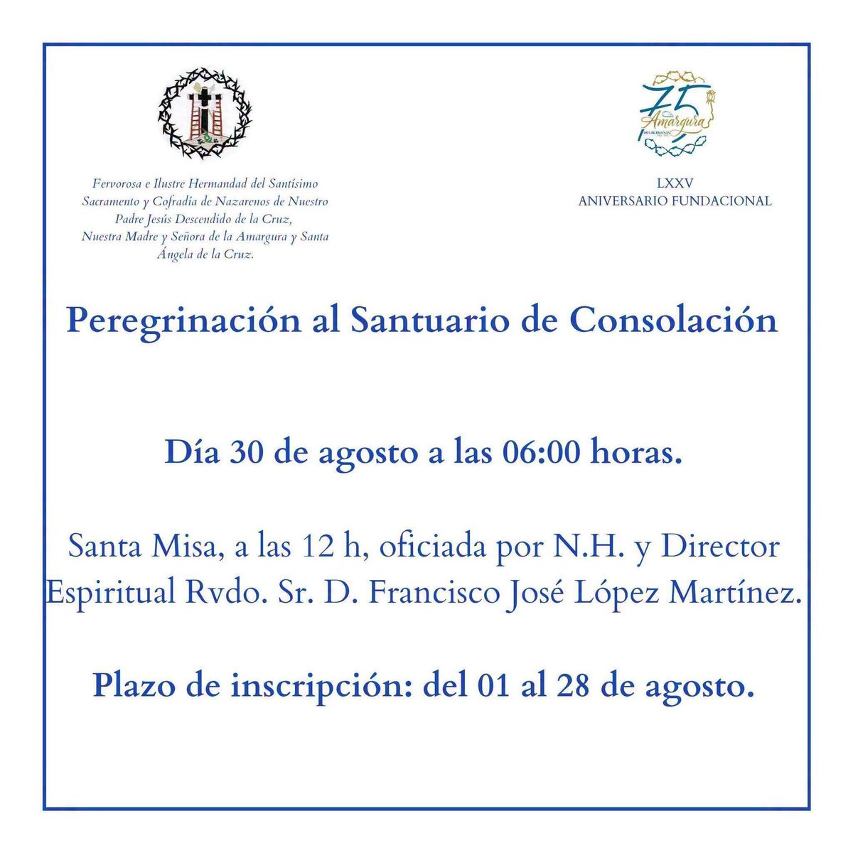 HdadAmarguraDH's tweet photo. Este domingo, 40 años peregrinando hasta Nuestra Señora de Consolación, Patrona de Utrera.

En nuestro 75.º Aniversario, impondremos a la Virgen una medalla conmemorativa.

📆 30 agosto | 🕕 06:00 h.
⛪️ Capilla

¡Os esperamos!

📌 Recomendaciones del Ayuntamiento de Utrera. https://t.co/ClGilCL4bW