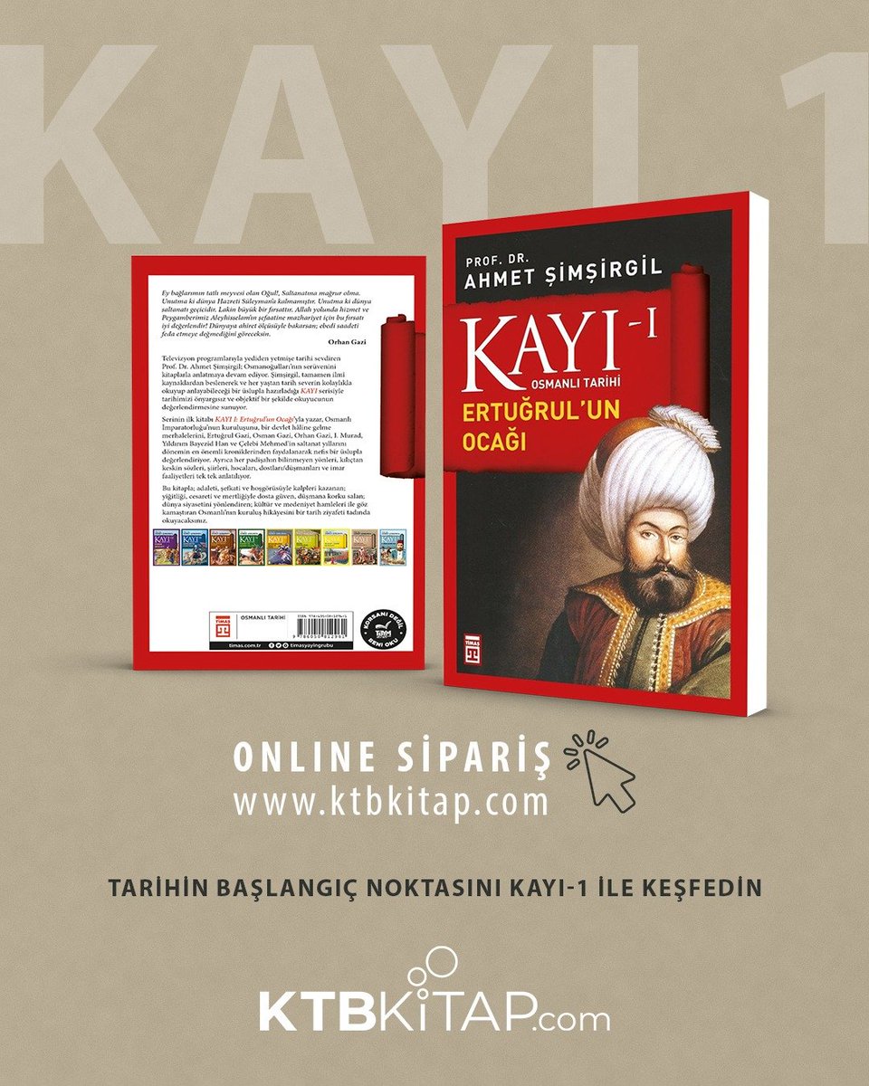 ktbkitap1's tweet photo. Osmanlı’nın kuruluşuna uzanan büyük hikâyenin başlangıcını keşfedin.
📚 Kayı 1 – Ertuğrul’un Ocağı https://t.co/KE7RZ8wT83’da.
#osmanlı #kayserisi #ahmetşimşirgil #kitap #kitapokumak https://t.co/NXusFHsMXg