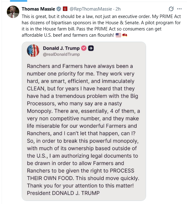 kate_p45's tweet photo. Massie quoting Trump like he’s the only one fighting for ranchers is peak self-serving.🤡

Four months ago he voted YES on the House Farm Bill that already includes his PRIME Act pilot. 

He called it a “game changer.” Press release. Victory lap.

Now he pretends that never happened: “This is great, but pass the PRIME Act.”-Masshole

He already voted for a version of his own bill and hyped it. Now he’s leaving that out so he can keep selling himself as the lonely holdout.

And to put Trump's executive order into law, it's up to Massie and the rest of the House and Senate to make it a law.

How many executive orders has Trump issued that Congress still hasn't codified, Massie? 

This isn't on Trump or his administration. It's on Congress. 🤡