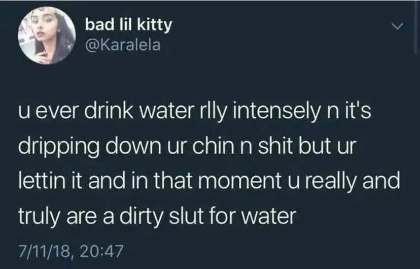 KodiTryst's tweet photo. All the time 💦  
#funny #hydrate #hydroslut https://t.co/QfZfRZFc0u